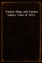 Yankee Ships and Yankee Sailors
