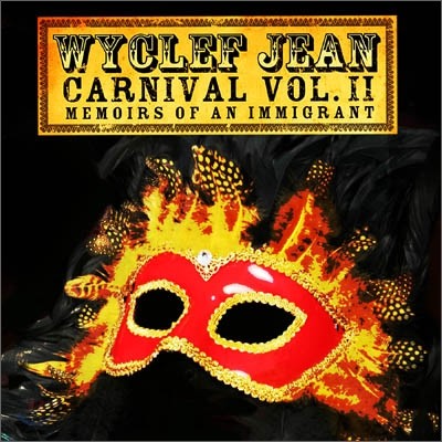 Wyclef Jean - Carnival II: Memoirs Of An Immigrant