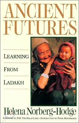 Ancient Futures : Learning from Ladakh