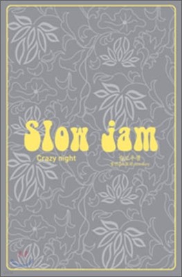 ο  (Slow Jam) - Crazy Night
