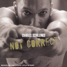 Charles Schillings - Not Correct