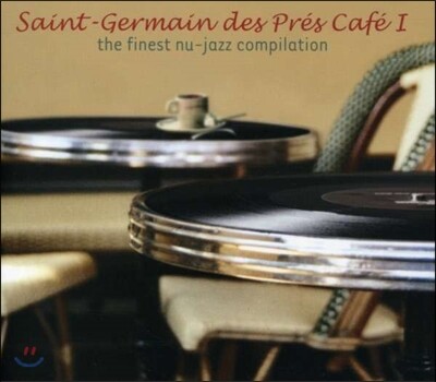 Saint-Germain des-Pres Cafe: The Finest Nu-Jazz Compilation, Paris (생제르맹 데 프레 카페)