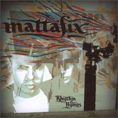 Mattafix - Rhythm & Hymns