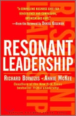 Resonant Leadership: Renewing Yourself and Connecting with Others Through Mindfulness, Hope and Compassioncompassion
