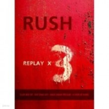 Rush - Replay X3