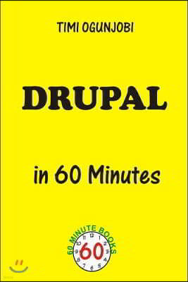 DRUPAL In 60 Minutes