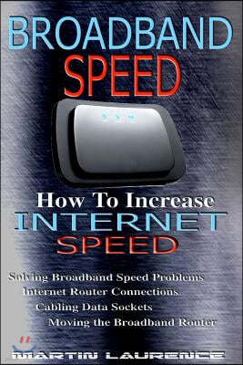 Broadband Speed: How To Increase Internet Speed, Solving Broadband Speed Problems, Internet Router Connections, Cabling Data sockets, M