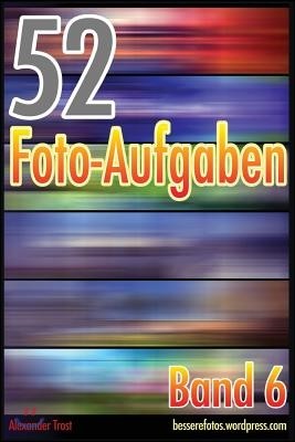 52 Foto-Aufgaben: Band 6