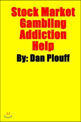 Stock Market Gambling Addiction Help