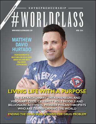 #WORLDCLASS Magazine Entrepreneurship Matthew David Hurtado