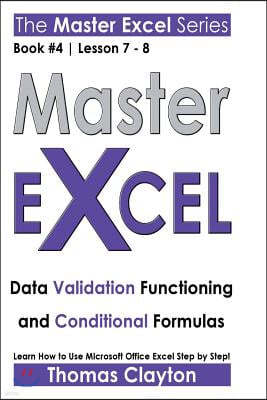 Master Excel: Data Validation Functioning and Conditional Formulas