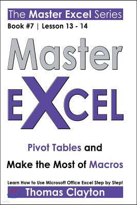 Master Excel: Pivot Tables and Make the Most of Macros