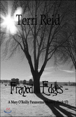 Frayed Edges - A Mary O'Reilly Paranormal Mystery (Book 17)