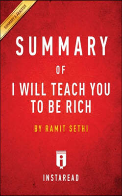 Summary of I Will Teach You to Be Rich: By Ramit Sethi Includes Analysis