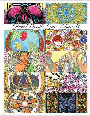 "Global Doodle Gems" Volume 11: "The Ultimate Adult Coloring Book...an Epic Collection from Artists around the World! "