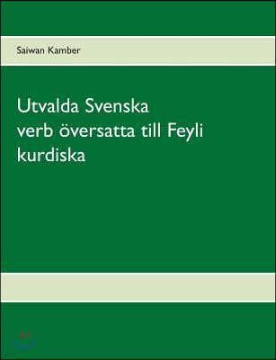 Utvalda Svenska Verb Oversatta Till Feyli Kurdiska