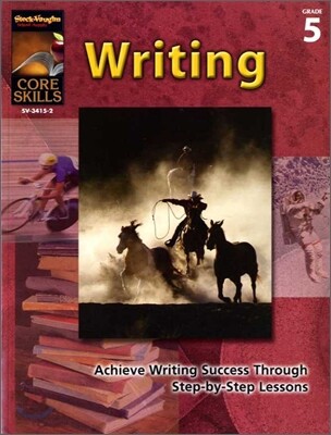 Core Skills : Writing - Grade 5 with Answer Key