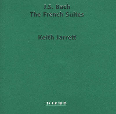 Keith Jarrett :   (Bach: French Suites Nos. 1-6, BWV812-817)