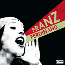 Franz Ferdinand - You Could Have It So Much Better