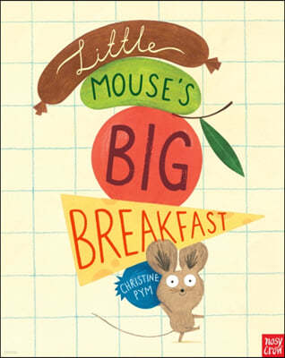 The Little Mouse's Big Breakfast