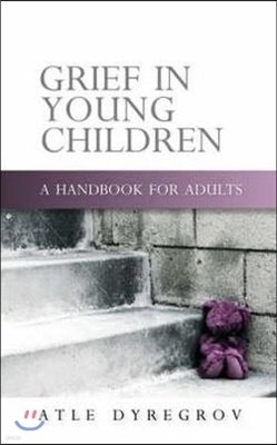 Grief in Young Children: A Handbook for Adults