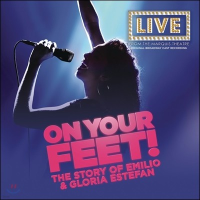 On Your Feet, The Story of Emilio & Gloria Estefan ( '  ' OST) [Original Broadway Cast Recording]