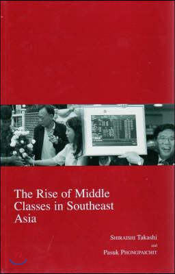 The Rise of Middle Classes in Southeast Asia: Volume 17