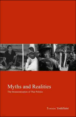 Myths and Realities: The Democratization of Thai Politics Volume 15