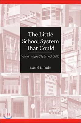 The Little School System That Could: Transforming a City School District