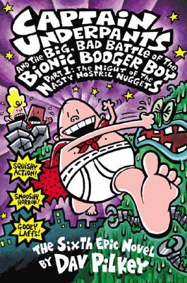 Captain Underpants and the Big, Bad Battle of the Bionic Booger Boy, Part 1