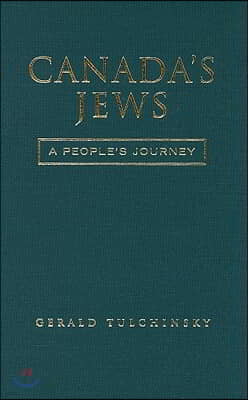 Canada's Jews: A People's Journey