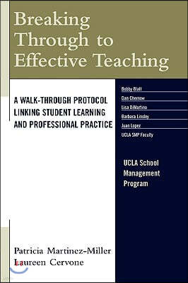 Breaking Through to Effective Teaching: A Walk-Through Protocol Linking Student Learning and Professional Practice