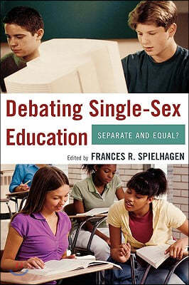 Debating Single-Sex Education: Separate and Equal?