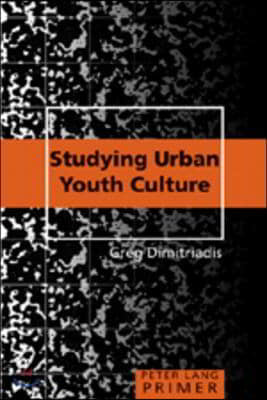 Studying Urban Youth Culture Primer