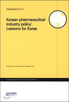 Korean pharmaceutical industry policy:Lessons for Korea