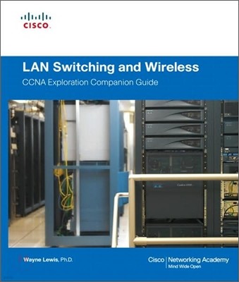 LAN Switching and Wireless, CCNA Exploration Companion Guide