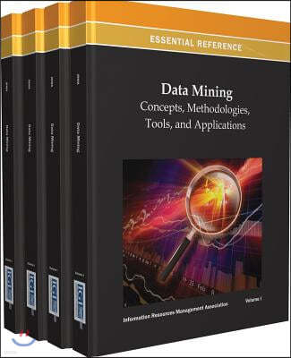 Data Mining: Concepts, Methodologies, Tools, and Applications (4 Vol.)