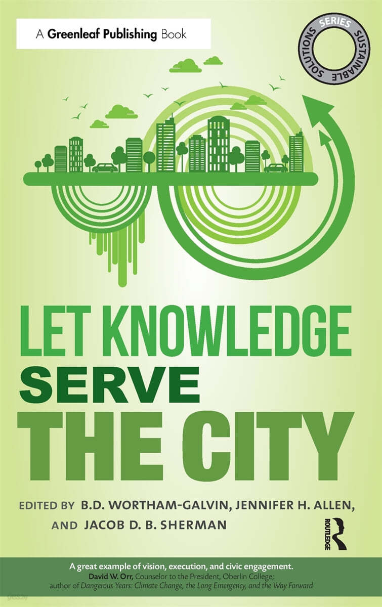 Sustainable Solutions: Let Knowledge Serve the City