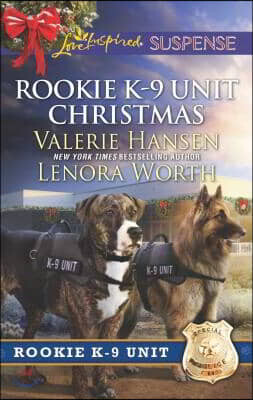 Rookie K-9 Unit Christmas: Surviving Christmas\Holiday High Alert