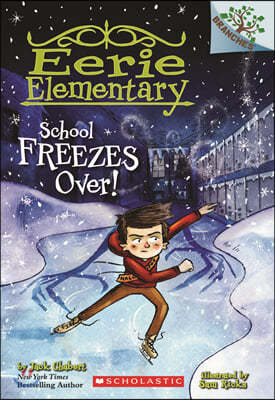 Eerie Elementary #5: School Freezes Over!