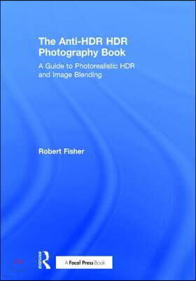 Anti-HDR HDR Photography Book