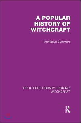 Popular History of Witchcraft (RLE Witchcraft)