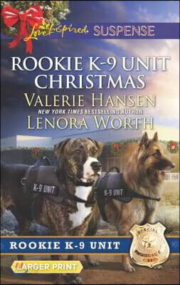 Rookie K-9 Unit Christmas: Surviving Christmas\Holiday High Alert