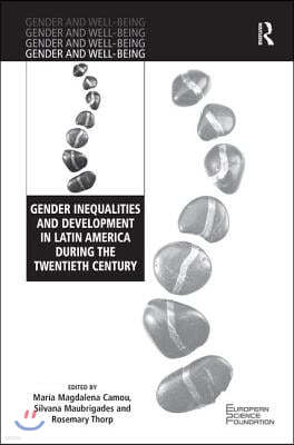 Gender Inequalities and Development in Latin America During the Twentieth Century