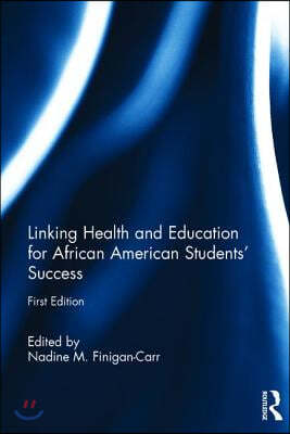 Linking Health and Education for African American Students' Success