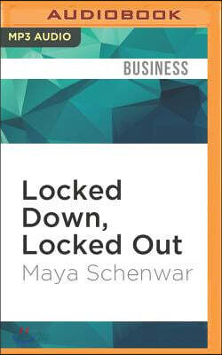 Locked Down, Locked Out: Why Prison Doesn't Work and How We Can Do Better