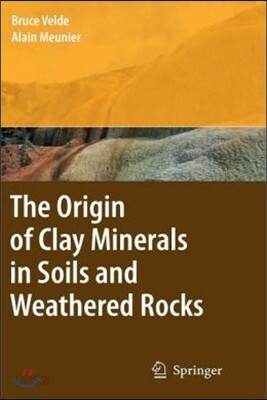 The Origin of Clay Minerals in Soils and Weathered Rocks