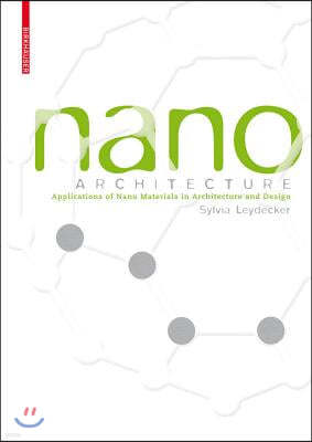 Nano Materials: In Architecture, Interior Architecture and Design