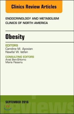 Obesity, an Issue of Endocrinology and Metabolism Clinics of North America: Volume 45-3