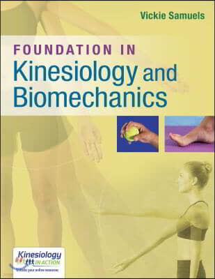 Foundations in Kinesiology and Biomechanics